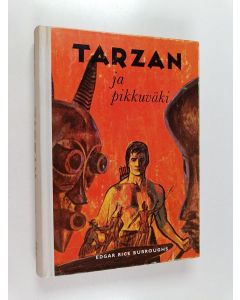 Kirjailijan Edgar Rice Burroughs käytetty kirja Tarzan ja pikkuväki