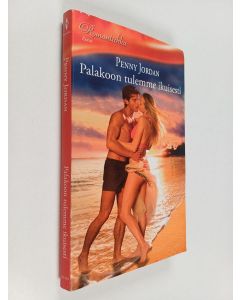 Kirjailijan Penny Jordan käytetty kirja Palakoon tulemme ikuisesti