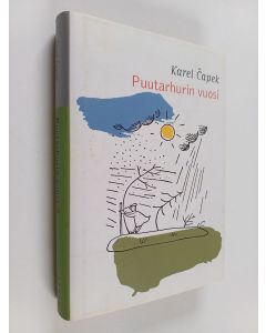 Kirjailijan Karel Capek käytetty kirja Puutarhurin vuosi