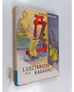 Kirjailijan Racin Kolnes käytetty kirja Luostarista karannut