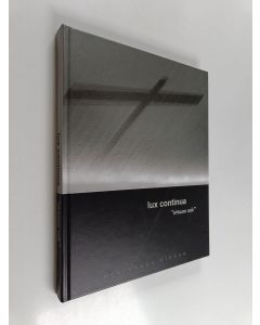 käytetty kirja Lux continua = Virtaava valo : Hyvinkään kirkko