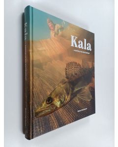 Kirjailijan Petra Partanen käytetty kirja Kala : kohtalo vai kutsumus?