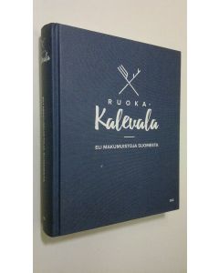 Kirjailijan Jani Kaaro käytetty kirja Ruoka-Kalevala, eli, Makumuistoja Suomesta