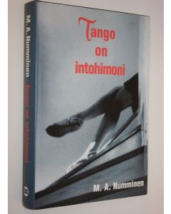 Kirjailijan M. A. Numminen käytetty kirja Tango on intohimoni