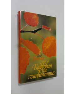 Kirjailijan Paul Tournier uusi kirja Kaikkihan me vanhenemme (UUDENVEROINEN)
