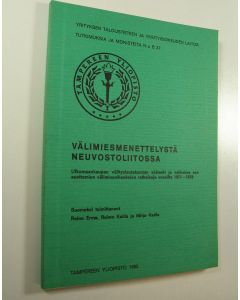 Tekijän Reino ym. Erma  käytetty kirja Välimiesmenettelystä Neuvostoliitossa : Ulkomaankaupan välityslautakunnan säännöt ja valikoima sen asettamien välimiesoikeuksien ratkaisuja vuosilta 1971-1978 (ERINOMAINEN)