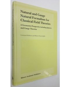 Kirjailijan Lorenzo Fatibene käytetty kirja Natural and Gauge Natural Formalism for Classical Field Theorie : a geometric perspective including spinors and gauge theories