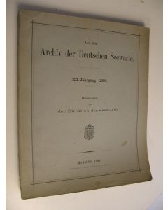käytetty kirja Aus dem Archiv der Deutschen Seewarte XII. Jahrgang: 1889 - Herausgegeben von der Direktion der Seewarte