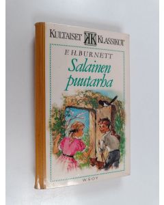 Kirjailijan Frances Hodgson Burnett käytetty kirja Salainen puutarha