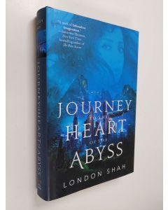 Kirjailijan London Shah käytetty kirja Journey to the heart of the abyss