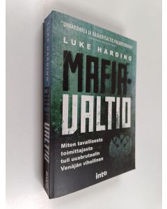 Kirjailijan Luke Harding käytetty kirja Mafiavaltio : miten tavallisesta toimittajasta tuli uusbrutaalin Venäjän vihollinen