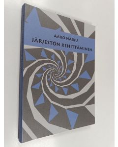 Kirjailijan Aaro Harju käytetty kirja Järjestön kehittäminen