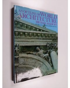 Kirjailijan Michael Raeburn käytetty kirja An outline of world architecture