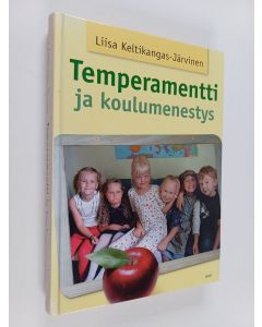 Kirjailijan Liisa Keltikangas-Järvinen käytetty kirja Temperamentti ja koulumenestys