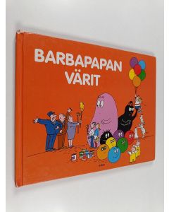 Kirjailijan Annette Tison käytetty kirja Barbapapan värit