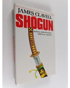 Kirjailijan James Clavell käytetty kirja Shogun 2