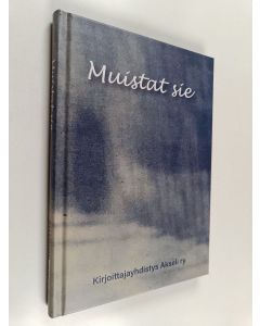 käytetty kirja Muistat sie? Kirjoittajayhdistys Akseli ry:n viides antologia