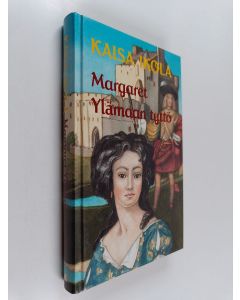 Kirjailijan Kaisa Ikola käytetty kirja Margaret, Ylämaan tyttö