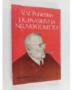 Kirjailijan V. V. Pohlebkin käytetty kirja J. K. Paasikivi ja Neuvostoliitto