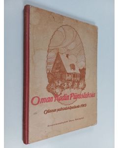 käytetty kirja Oman kodin piirustuksia - Otavan palkintokilpailusta 1913