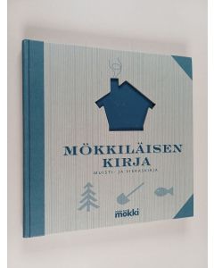 Tekijän Heli Bergius  käytetty kirja Mökkiläisen kirja : muisti- ja vieraskirja