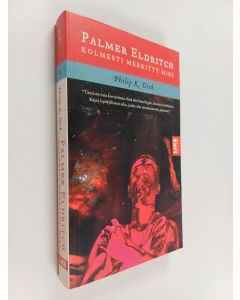 Kirjailijan Philip K. Dick käytetty kirja Palmer Eldritch : kolmesti merkitty mies