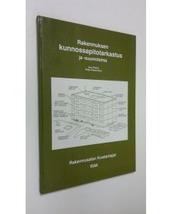 Kirjailijan Leo Osara käytetty kirja Rakennuksen kunnossapitotarkastus ja -suunnitelma