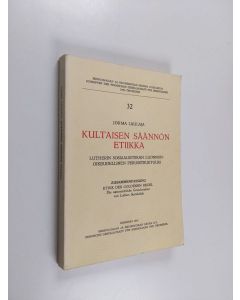 Kirjailijan Jorma Laulaja käytetty kirja Kultaisen säännön etiikka : Lutherin sosiaalietiikan luonnonoikeudellinen perusstruktuuri