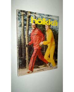 Tekijän Tapani Ilkka  käytetty kirja Hölkkä