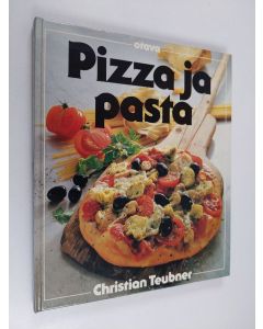 Kirjailijan Christian Teubner käytetty kirja Pizza ja pasta