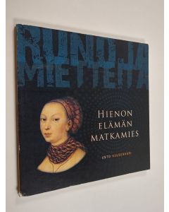 Kirjailijan Unto Kuusenkari käytetty kirja Hienon elämän matkamies - Runoja ja mietteitä