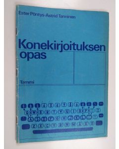 Kirjailijan Ester Pöntys käytetty teos Konekirjoituksen opas