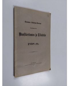 käytetty kirja Suomen lähetys-seuran neljäskymmenes wuosikertomus ja tilinteko 1898