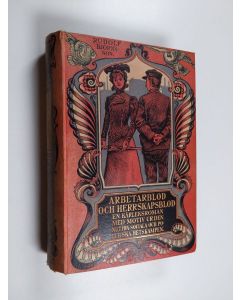 Kirjailijan Rudolf Björnsson käytetty kirja Arbetarblod och herrskapsblod - en kärleksroman med motiv ur den nutida sociala och politiska hetskampen