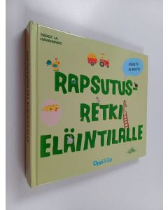 Kirjailijan Xavier Deneux käytetty kirja Rapsutusretki eläintilalle : kosketa ja ihastu!