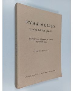 käytetty kirja Pyhä muisto vuoden kullekin päivälle : synaksarionin lyhennetty ja osittain täydennetty laitos : [syyskuu-joulukuu]