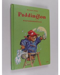 Kirjailijan Michael Bond käytetty kirja Paddington Puutarhakadulla