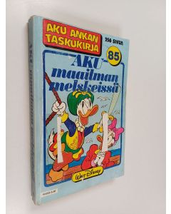 Kirjailijan Walt Disney käytetty kirja Aku maailman melskeissä