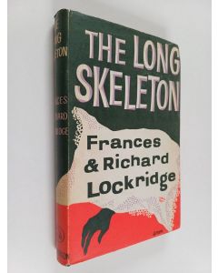 Kirjailijan Richard Lockridge & Frances Louise Davis Lockridge käytetty kirja The Long Skeleton