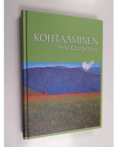 Kirjailijan Pehr Charpentier käytetty kirja Kohtaaminen