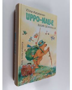 Kirjailijan Elina Karjalainen käytetty kirja Uppo-Nalle : suuri seikkailija