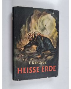 Kirjailijan Fjodor Kandyba käytetty kirja Heisse Erde