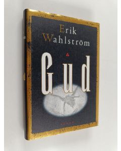 Kirjailijan Erik Wahlström käytetty kirja Gud : roman