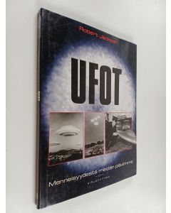 Kirjailijan Robert Jackson käytetty kirja Ufot : menneisyydestä meidän päiviimme