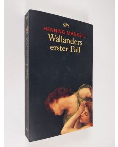Kirjailijan Henning Mankell käytetty kirja Wallanders erster Fall : und andere Erzählungen