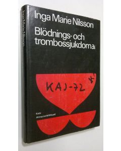 Kirjailijan Inga Marie Nilsson käytetty kirja Blödnings- och trombossjukdomar