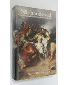 Kirjailijan Kai Petersen käytetty kirja När hände vad i världhistorien från 1500 till 1977