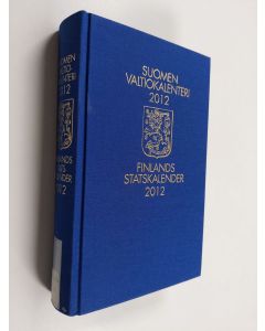 käytetty kirja Suomen valtiokalenteri 2012. Finlands statskalender 2012. 202. vuosikerta / 202 årgången