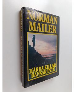 Kirjailijan Norman Mailer käytetty kirja Hårda killar dansar inte