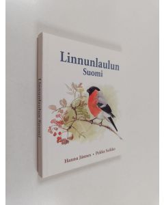 Kirjailijan Hannu Jännes käytetty kirja Linnunlaulun Suomi